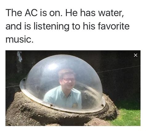 the ac is on meme|The AC is On and he has water and is listening to his ...